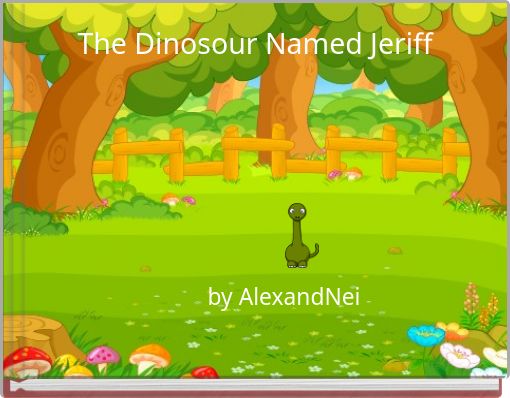 The Dinosour Named Jeriff