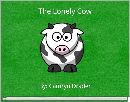The Lonely Cow