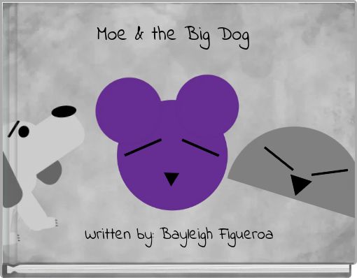 Moe &amp; the Big Dog