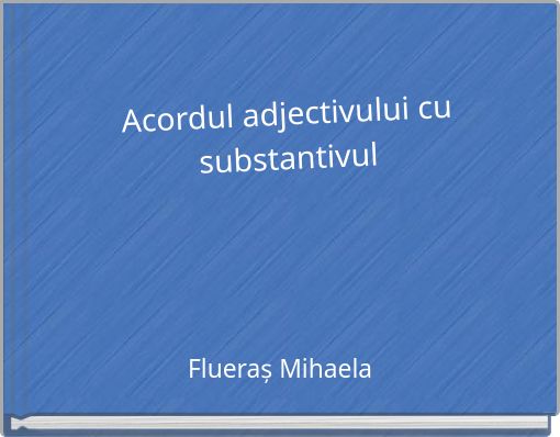 Acordul adjectivului cu substantivul
