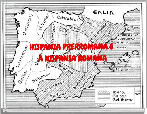 HISPANIA PRERROMANA E A HISPANIA ROMANA