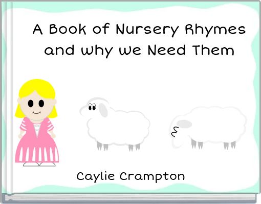 Front cover of 'A Book of Nursery Rhymes and why we Need Them' 