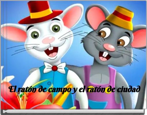 El rat&oacute;n de campo y el rat&oacute;n de ciudad