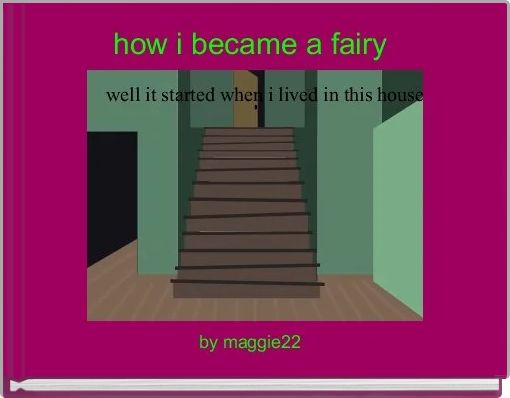 Front cover of 'how i became a fairy ' 