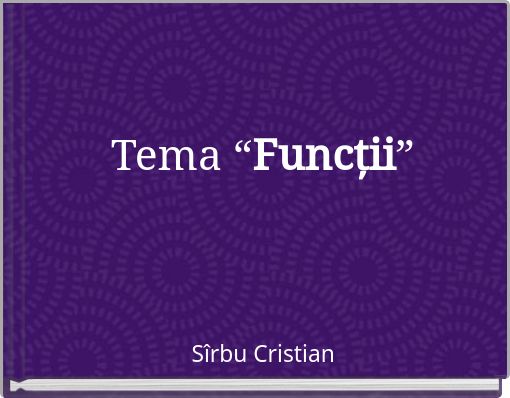 Tema “Funcții”