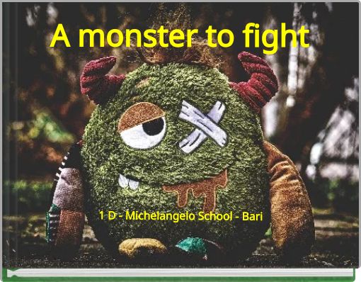 A monster to fight