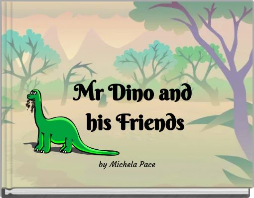 Mr Dino and his Friends