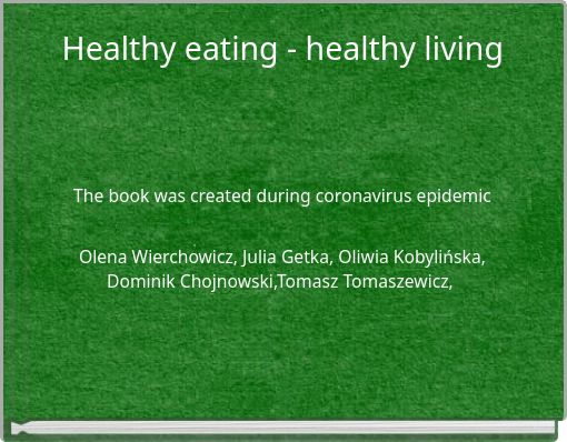 Healthy eating - healthy living