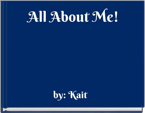 All About Me!