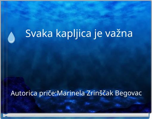 Svaka kapljica je važna