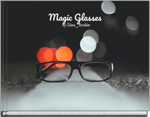 Magic Glasses