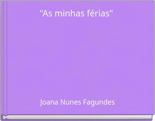 "As minhas férias"