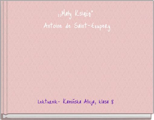 ,,Mały Książę" Antoine de Saint-Exupery