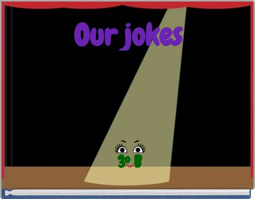 Our jokes