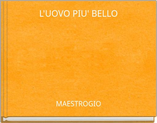 L'UOVO PIU' BELLO