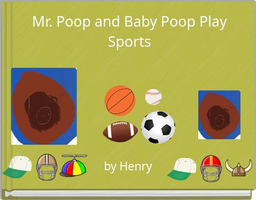 Mr. Poop and Baby Poop Play Sports