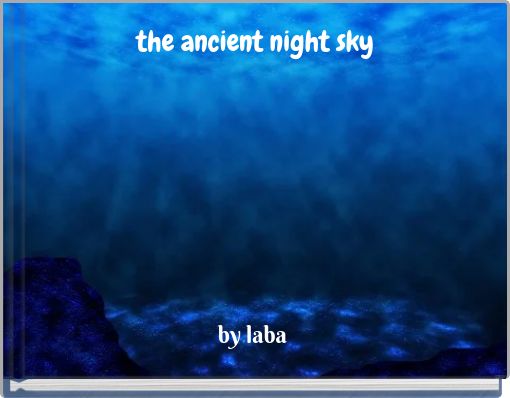 the ancient night sky