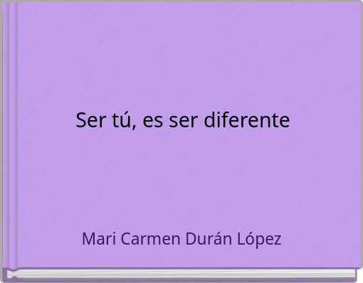 Ser t&uacute;, es ser diferente