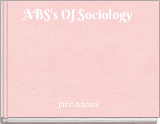 ABS's Of Sociology