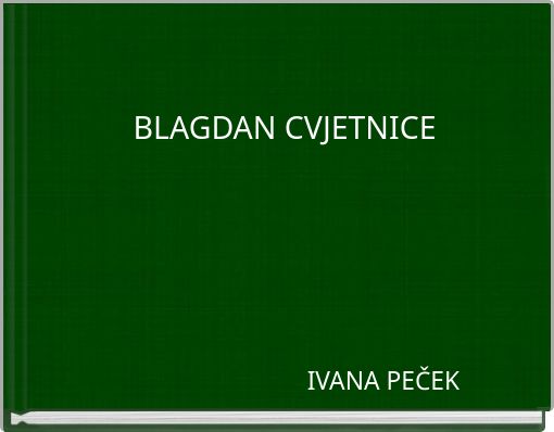 BLAGDAN CVJETNICE