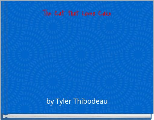 The Cat that Loves Cake