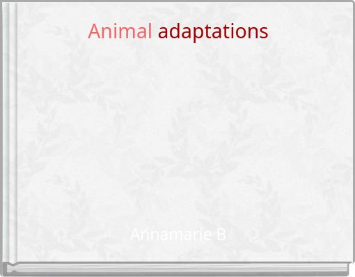 Animal adaptations