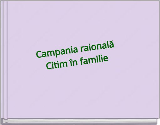 Campania raională  Citim &icirc;n familie