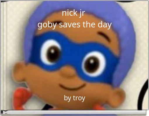 nick jr goby saves the day