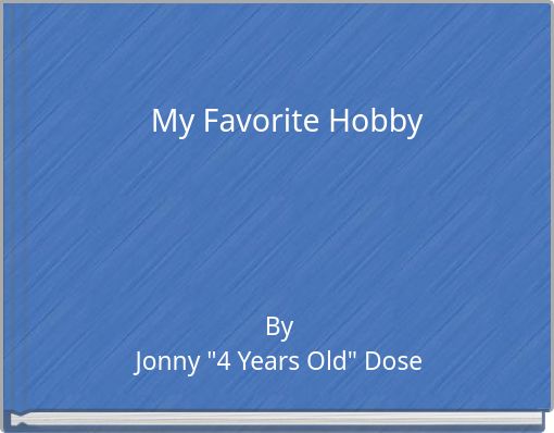 My Favorite Hobby