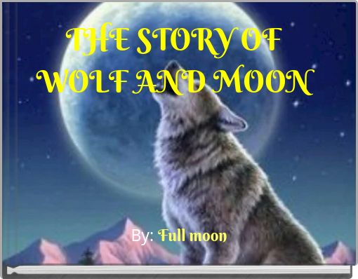 Book Cover for: THE STORY OF WOLF AND MOON