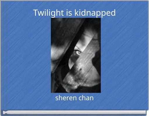 Book Cover for: Twilight is kidnapped