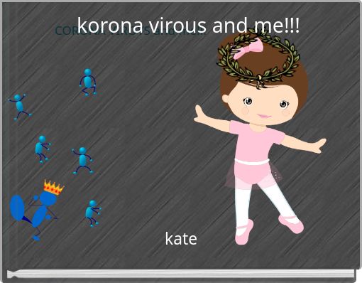 korona virous and me!!!