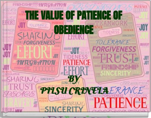 THE VALUE OF PATIENCE OF OBEDIENCE BY PILSU CRINELA