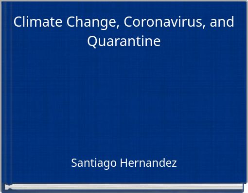 Front cover of 'Climate Change, Coronavirus, and Quarantine' 