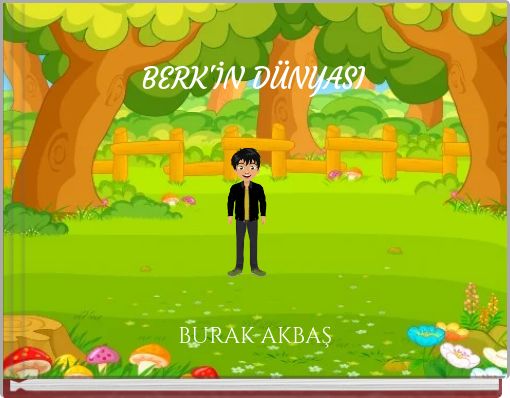 BERK'İN DÜNYASI