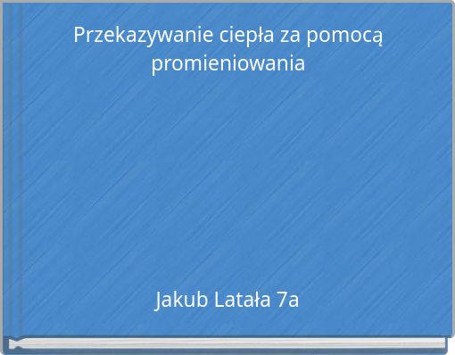 Przekazywanie ciepła za pomocą promieniowania