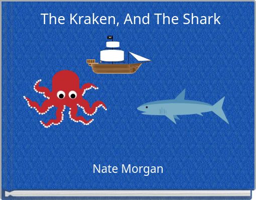 Front cover of 'The Kraken, And The Shark' 