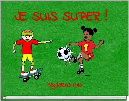 JE SUIS SUPER !