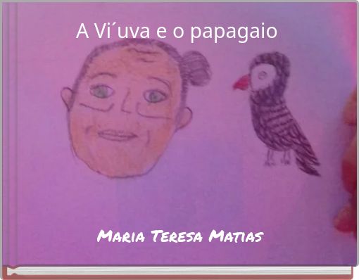 A Vi&acute;uva e o papagaio