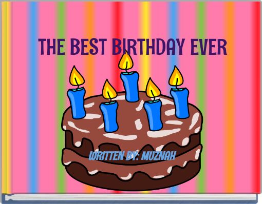 THE BEST BIRTHDAY EVER