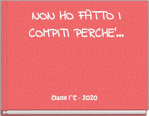 Front cover of 'NON HO FATTO I COMPITI PERCHE'...' 