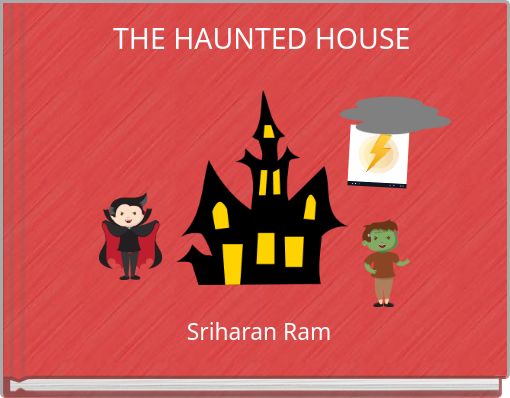 THE HAUNTED HOUSE