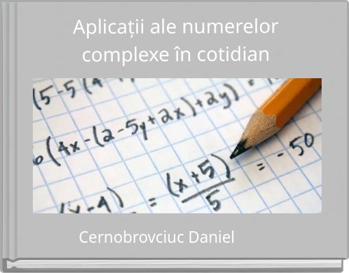 Aplicații ale numerelor complexe &icirc;n cotidian