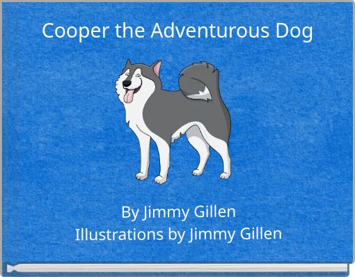 Cooper the Adventurous Dog