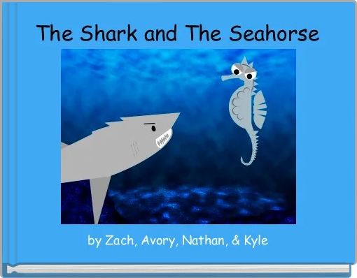 The Shark and The Seahorse