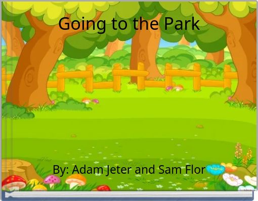 Going to the Park