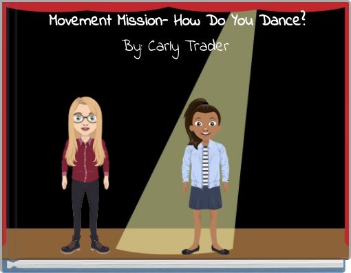 Movement Mission- How Do You Dance?