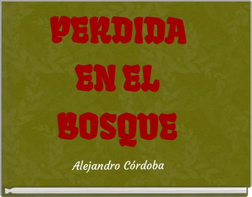 Front cover of 'PERDIDA EN EL BOSQUE' 
