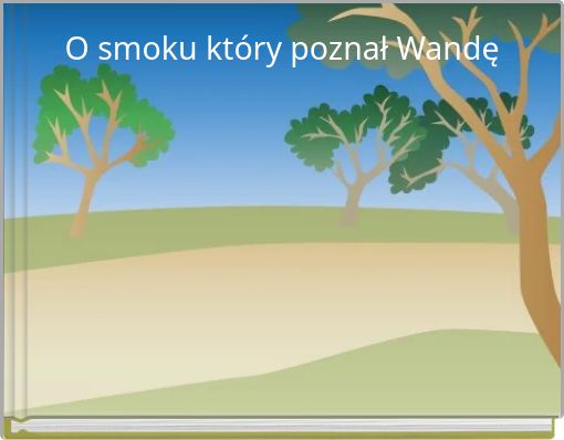 O smoku który poznał Wandę