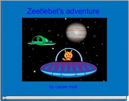 Zeetlebet's adventure 